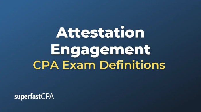 In performing an attestation engagement a cpa typically