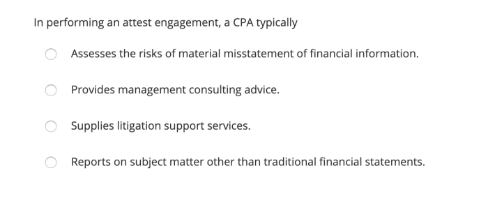 In performing an attestation engagement a cpa typically